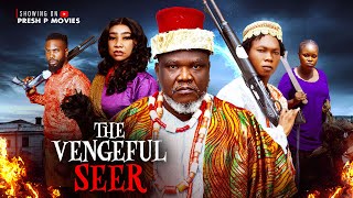 THE  VENGEFUL SEER - UGEZU J UGEZU, PRECIOUS AZUBUIKE, OLA DANIELS - 2026 MOVIE