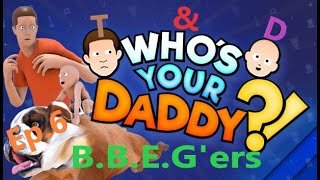 Who's your Daddy: Baby Daddy Academy