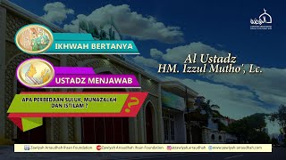 Apa Perbedaan Suluk, Munazalah dan Istilam? - Ikhwah Bertanya Ustadz Menjawab