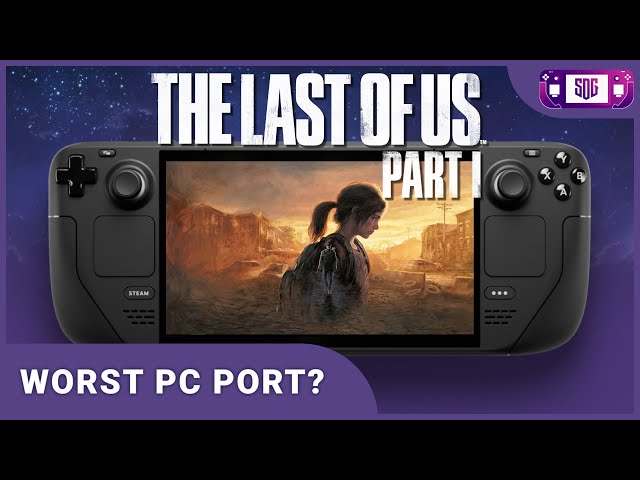 The Last of Us Part 1 Steam Deck Gameplay Steam OS - It's A Mess 