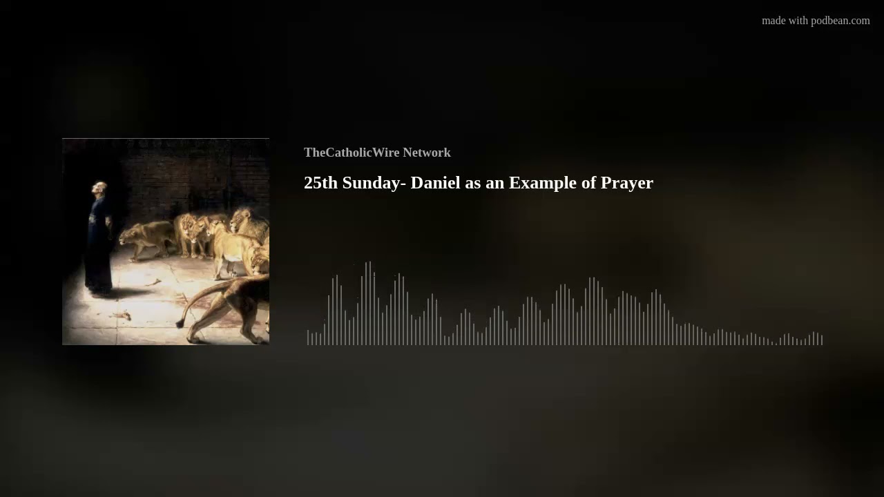 25th Sunday- Daniel as an Example of Prayer