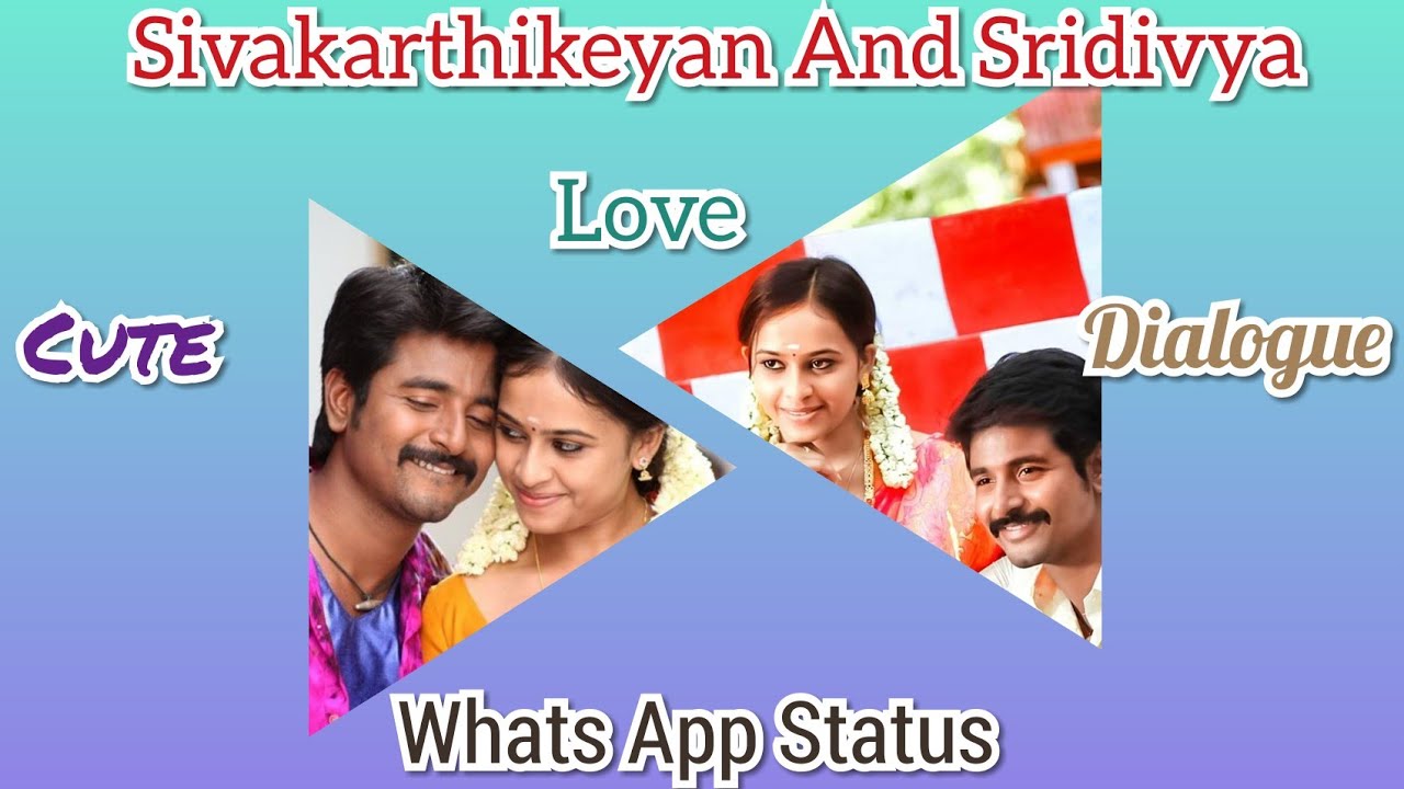 Sivakarthikeyan love dialogue whatsapp status Sivakarthikeyan love dialogue whatsapp status