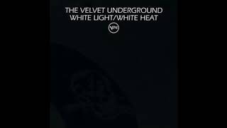 Velvet Underground - White Light White Heat