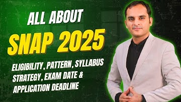 🔥 SNAP 2025 Exam Full Details | Dates, Pattern, Syllabus, Colleges, Registration, Deadline & Tips