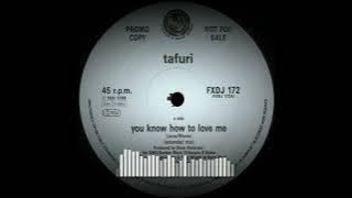 Tafuri - You Know How To Love Me (Creative Dub)