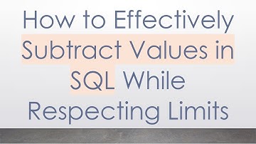 How to Effectively Subtract Values in SQL While Respecting Limits