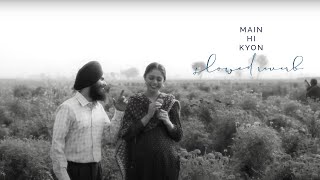 MAIN HI KYON - WAZIR PATAR | SLOWED REVERB