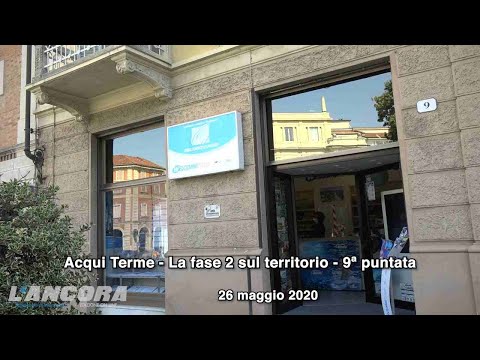 Acqui Terme - La fase 2 sul territorio - 10ª puntata