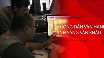 Hướng dẫn vận hành hệ thống ánh sáng sân khấu trung tâm hội nghị tiệc cưới tại Hạ Long Resort