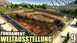 Anno 1800 - 9 -Weltausstellung: Fundament [ Anno 1800 Deutsch Gameplay | Let's Play ]