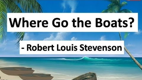 Poem 1 : "Where Go The Boats?" by Robert Louis Stevenson   #class4 #Aps #englishreader #studywithfun