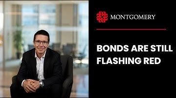 Bonds are still flashing red