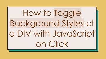 How to Toggle Background Styles of a DIV with JavaScript on Click