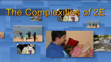 What is Twice-Exceptionality? The Complexities of Being 2E. An Introduction.