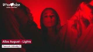 Alba August - Lights | Færosk Udvalg | Official Music Video | Ultravision 18