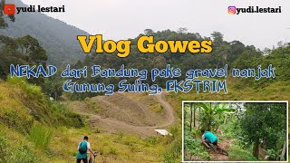 Modal Nekad dari Bandung bawa Gravel ke Gunung Suling, GOKS...