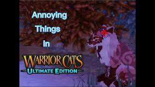 Annoying things in wcue (warrior cats ultimate edition) @catwithakmyjdn8075