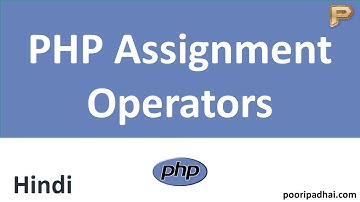 PHP Assignment Operators | How we use it - Hindi