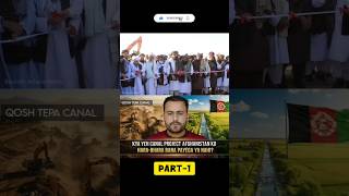 Afghanistan Mega Canal Project|#shorts #shortsfeed #shortvideo #viral #globalnews #foryou #fyp