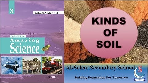 Grade 3 | Science | Kinds of Soil | Amazing Science | Al-Sehar Secondary School