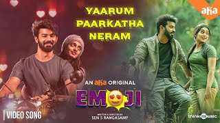 Emoji - Yaarum Paarkatha Neram Video Song| Mahat, Devika, Manasa | An Aha Original | SEN.S.Rangasamy