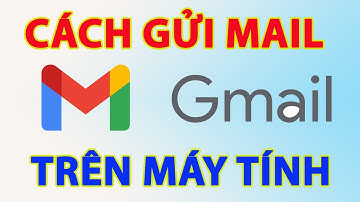 Cách gửi mail trên máy tính cực dễ