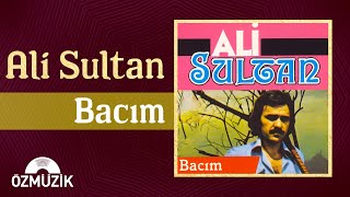 Ali Sultan - Bacım - Halk Müziğinde Ölümsüz Ozanlar Serisi 5