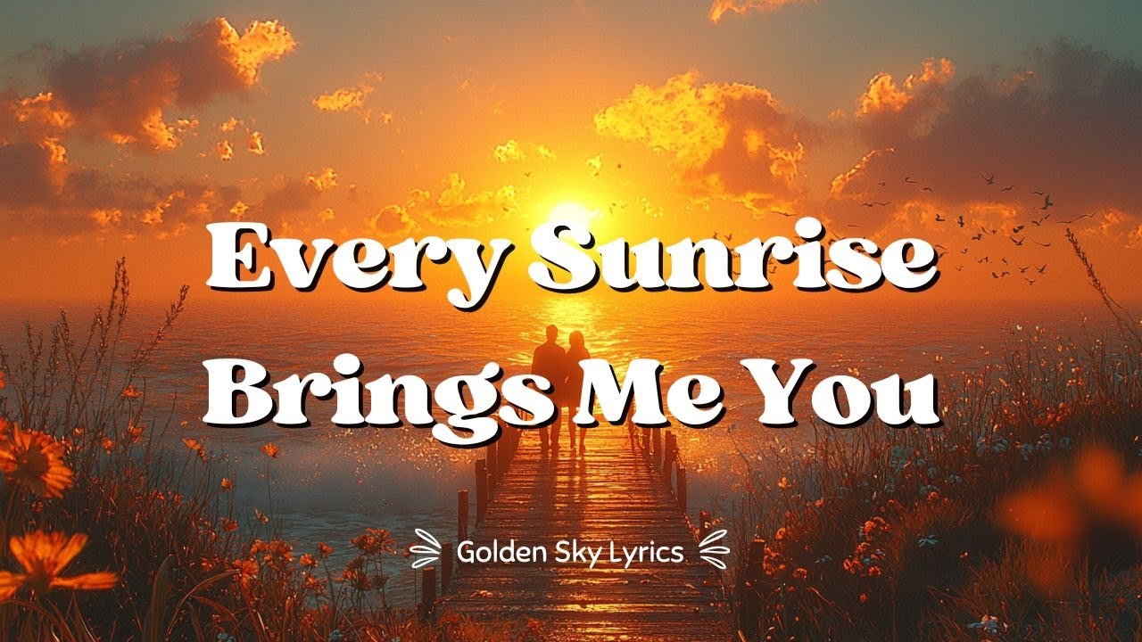 Every Sunrise Brings Me You | Heartwarming Modern Pop Ballad of Timeless Love ☀️❤️