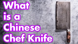 What is a Chinese Chef Knife?