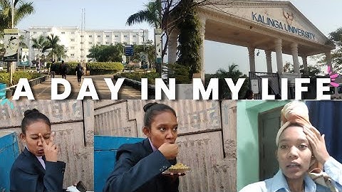 A DAY IN MY LIFE | LIFE OF A STUDENT | KALINGA UNIVERSITY | #Vlog13 #kalingauniversity #studentlife