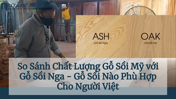 Đánh giá chất lượng gỗ sồi năm 2024