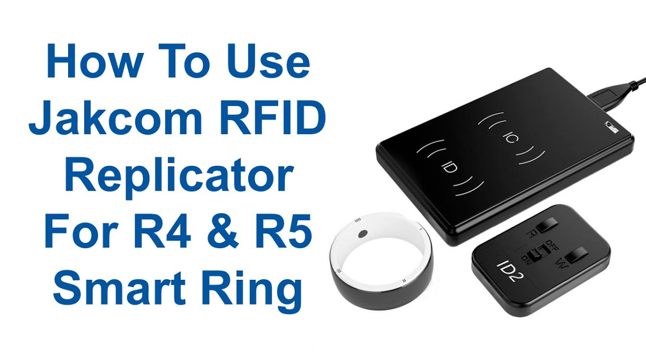 How To Use Jakcom RFID Replicator For R4 & R5 Smart Ring - YouTube