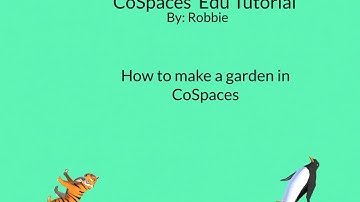 How to Make a Garden by Robbie - CoSpaces Edu Student Tutorial