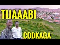 TIJAABI CODKAGA TIJAABI CODKAGA