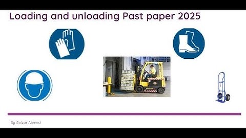 loading unloading NAVTTC past papers for saudi arabia #navtech ,#loadingandunloading