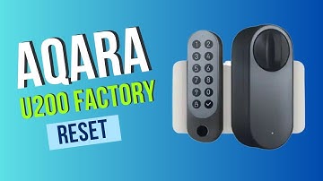 Reset Your Aqara U200 to FACTORY SETTINGS in 2025?