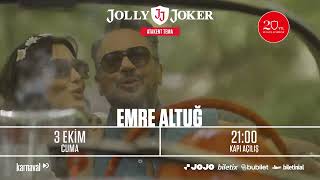 Emre Altuğ, 3 Ekim Cuma akşamı Jolly Joker Atakent Tema World sahnesinde!