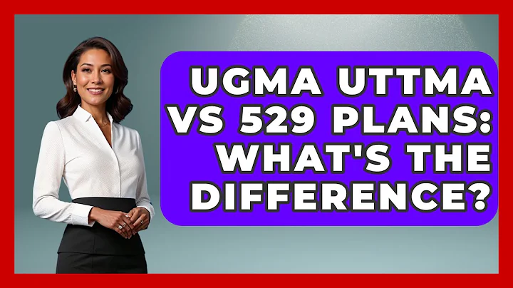 UGMA UTTMA Vs 529 Plans: What's The Difference? - Smart Money Alternatives