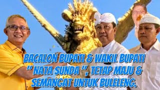 Buleleng Jengah, Bacalon Bupati & Wakil, ' Nata Sunda ', Tetap Maju Untuk Buleleng.