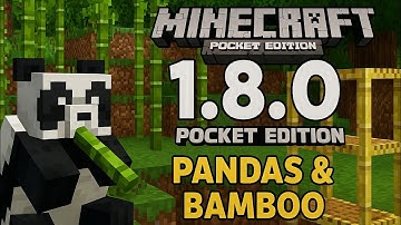 Minecraft 1.8.0 bedrock edition (first panda/bamboo update)