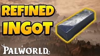 How to Get Refined Ingot in Palworld