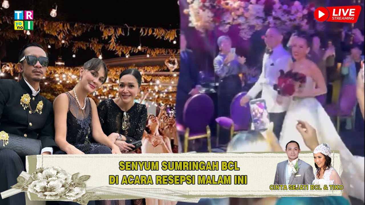 [ LIVE ] Resepsi Pernikahan BCL Bunga Citra Lestari & Tiko Aryawardhana
