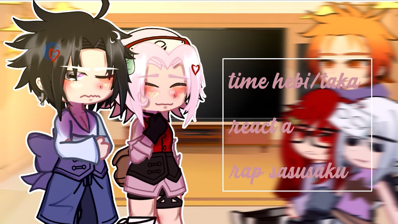 🌸°time hebi/taka react to rap sasusaku°🌸 (mundo sem cor) [suikarin 💕] ⚠️ ler a descrição⚠️