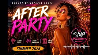 AfterParty-Summer Radio Hit Remix | Latin Pop x Tropical House | Beach Party 2026