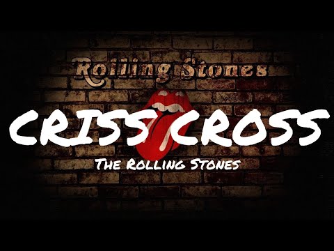 ⤫ CRISS CROSS - The Rolling Stones | Lyrics | MrText