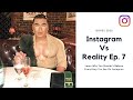 Men Badly Editing Themselves For Instagram | Instagram Vs Reality Ep. 7