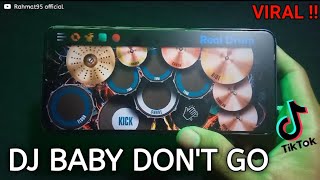 DJ BABY DON'T GO DJ Opus REAL DRUM COVER
