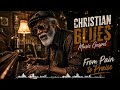 Anchor My Soul In You Lord ⚓ Deep Holy Spirit Prayers | Emotional Gospel Blues Instrumentals