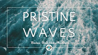 In the Calm |1 Hour | Pristine Waves | Soothing Surf | Audio Compilation Mix | Background Music