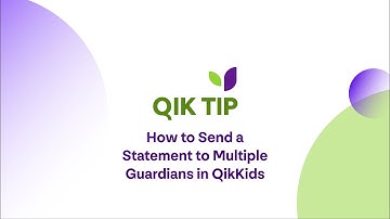 Qik Tip - How to send a statement to multiple guardians in QikKids